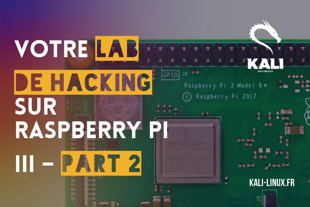 station de hacking raspberri pi sous kali linux